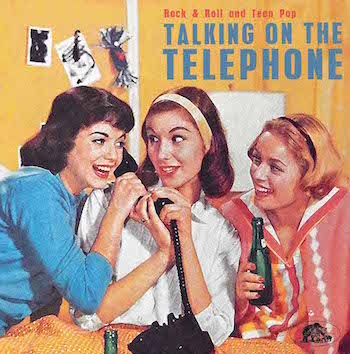 V.A. - Talking On The Telephone : Rock 'n' Roll And Teen Pop